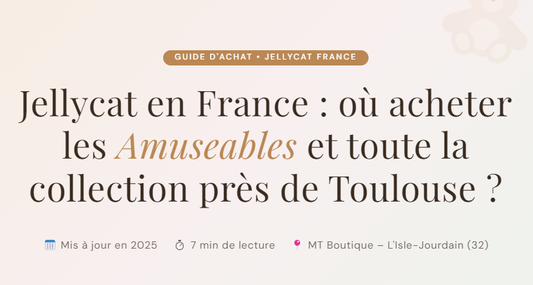 Jellycat France : acheter Amuseables près de Toulouse | MT Boutique
